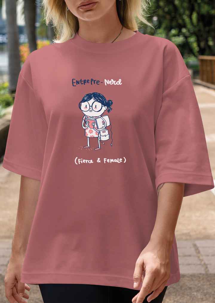 Entrepre-Nerd (Fierce & Female) Oversized T-shirt